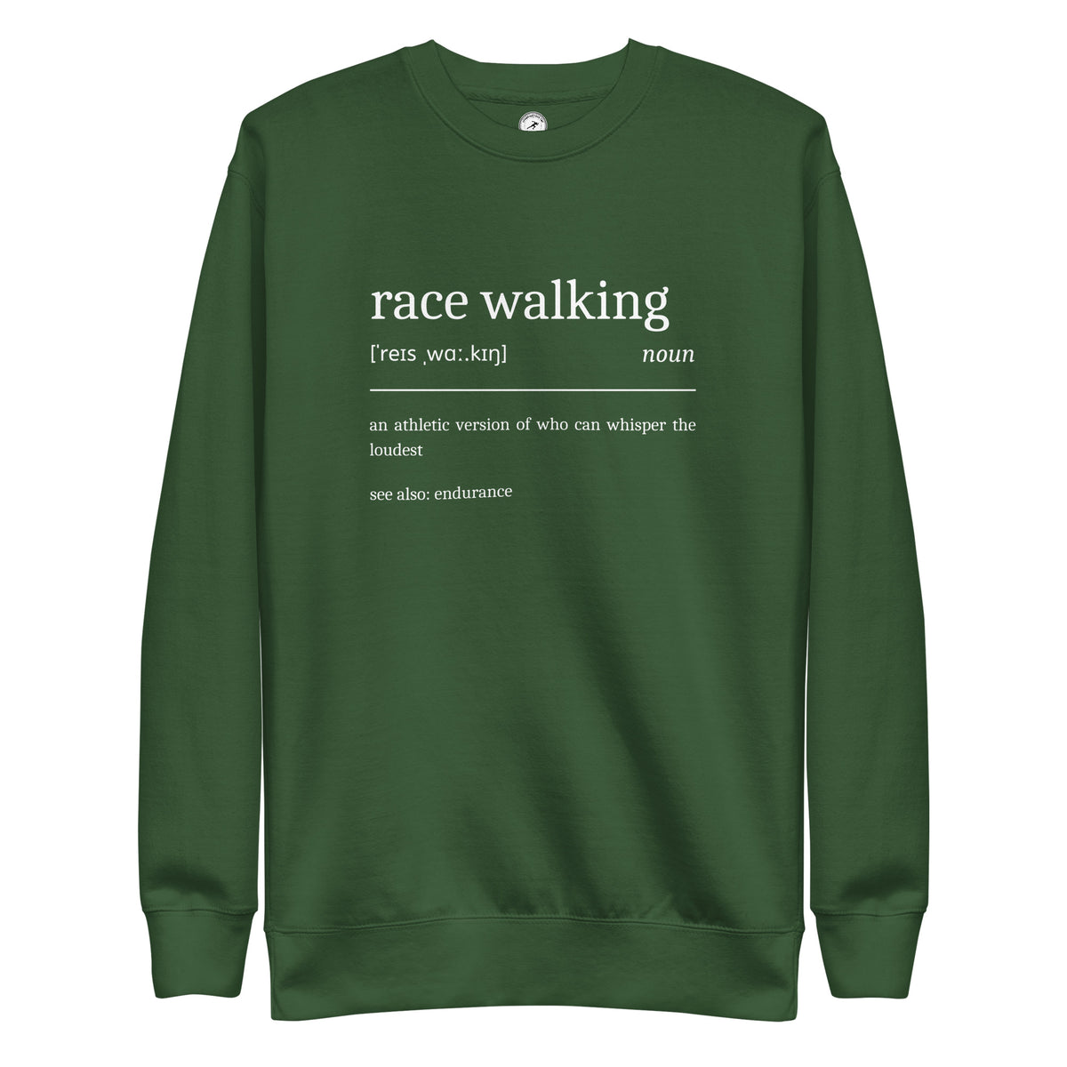 Funny Race Walking Sweatshirt: Dictionary Definition forest green