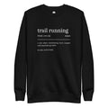 Funny Trail Running Sweatshirt Definition 